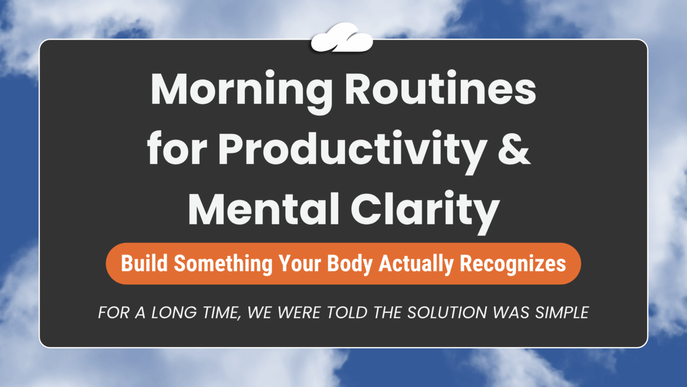 Build A Morning That Moves You (Not One That Drains You) 42 Feature Image Of Morning Routines For Productivity &Amp; Mental Clearity